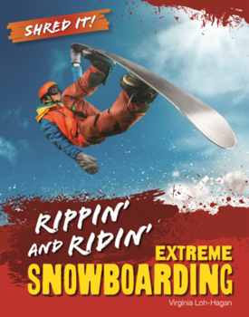 Library Binding Rippin' and Ridin': Extreme Snowboarding Book