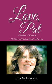 Love, Pat: A Mother's Wisdom