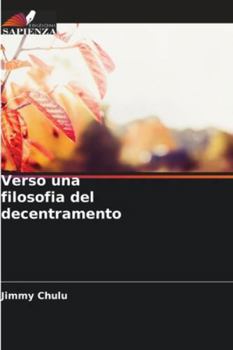Verso una filosofia del decentramento (Italian Edition)
