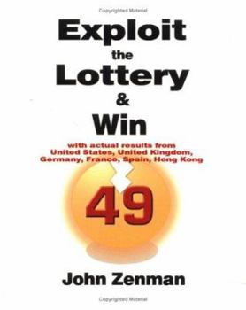 Paperback Exploit the Lottery and Win: A Step-By-Step Analysis Book