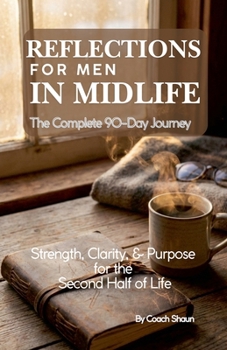 Paperback Reflections for Men in Midlife - Complete 90 day Journey Book