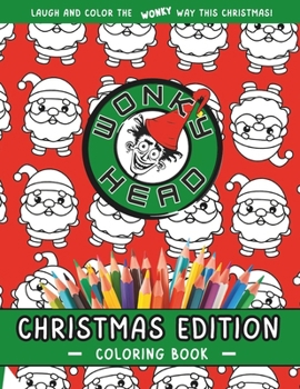 Paperback New Wonky Head Christmas Edition Coloring Book 2023: Laugh and Color the Wonky Way this Christmas Book