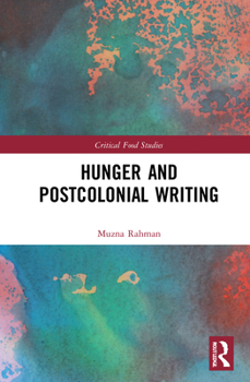 Hardcover Hunger and Postcolonial Writing Book