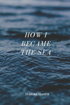 Paperback How I Became the Sea Book
