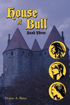 House of Bull: Book Three - Book #3 of the House of Bull