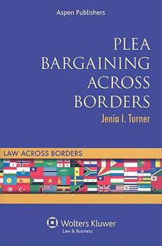 Paperback Plea Bargaining Across Borders: Criminal Procedure Book