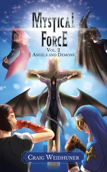 Paperback Mystical Force: Volume 2: Angels and Demons Book