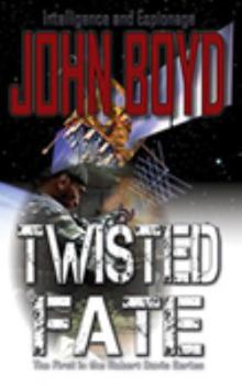 Paperback Twisted Fate: Saving Family First - The First in the John Boyd Series Book