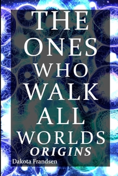 Paperback The Ones Who Walk All Worlds: Origins Book