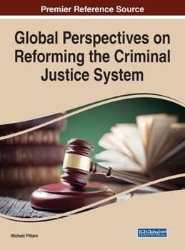 Hardcover Global Perspectives on Reforming the Criminal Justice System Book