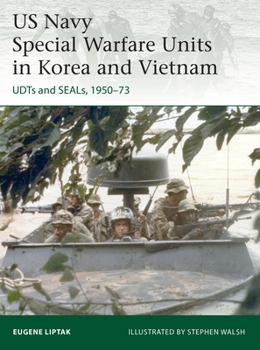 Paperback US Navy Special Warfare Units in Korea and Vietnam: Udts and Seals, 1950-73 Book