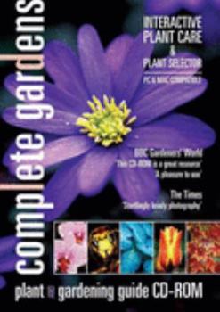CD-ROM Complete Gardens Interactive Plant Finder & Gardening Guide (CD-ROM) Book