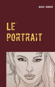 Paperback Le portrait: L'infidèle [French] Book