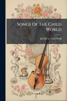Songs Of The Child World