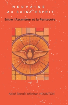 Paperback Neuvaine Au Saint-Esprit: (à faire entre l'Ascension et la Pentecôte) [French] Book