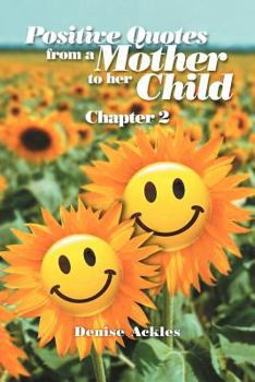 Paperback Positive Quotes from a Mother to Her Child: Chapter 2 Book