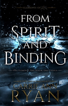 From Spirit and Binding - Book #3 of the Elements of Five