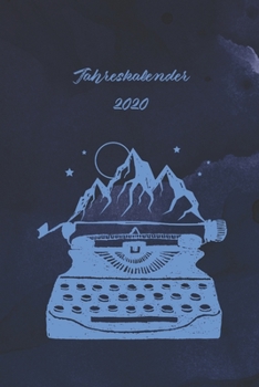 Jahreskalender 2020: 365 Tage 52 / 53 Wochen undatiert A5 Notizbuch für Notizen & Termine Wochenplaner 200 Seiten (German Edition)