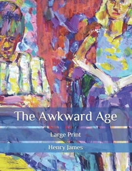 Paperback The Awkward Age: Large Print Book