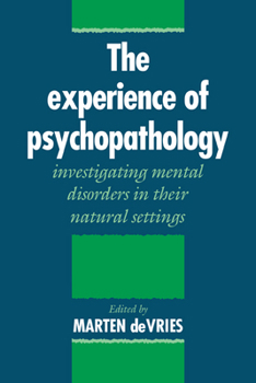 Paperback The Experience of Psychopathology: Investigating Mental Disorders in Their Natural Settings Book