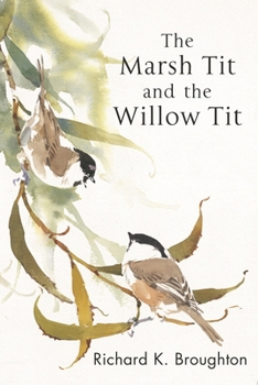 Flexibound The Marsh Tit and The Willow Tit (Poyser Monographs) Book