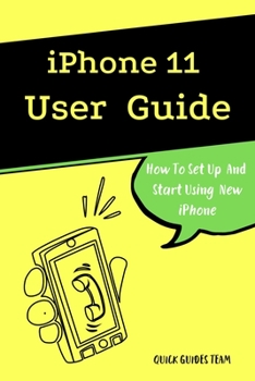 Paperback iPhone 11 User Guide: The Essential Manual How To Set Up And Start Using New iPhone Book