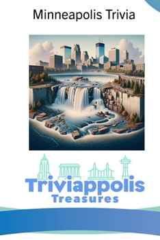 Paperback Triviappolis Treasures - Minneapolis: Minneapolis Trivia Book