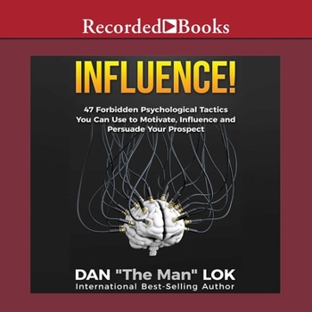 Audio CD Influence: 47 Forbidden Psychological Tactics You Can Use to Motivate, Influence and Persuade Your Prospect Book