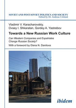 Paperback Towards a New Russian Work Culture: Can Western Companies and Expatriates Change Russian Society? Book