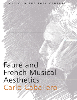 Paperback Fauré and French Musical Aesthetics Book