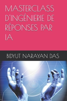Paperback Masterclass d'Ingénierie de Réponses Par Ia [French] Book
