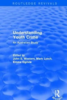 Hardcover Understanding Youth Crime: An Australian Study Book