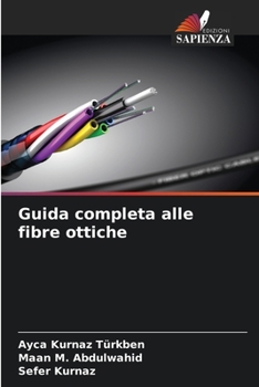 Guida completa alle fibre ottiche (Italian Edition)