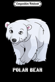Composition Notebook: Cute Polar Bear ! Journal/Notebook Blank Lined Ruled 6x9 100 Pages
