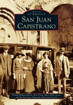 San Juan Capistrano - Book  of the Images of America: California