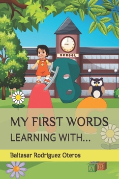 MY FIRST WORDS: LEARNING WITH...