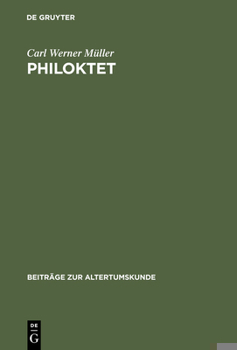 Hardcover Philoktet: Beiträge Zur Wiedergewinnung Einer Tragödie Des Euripides Aus Der Geschichte Ihrer Rezeption [German] Book