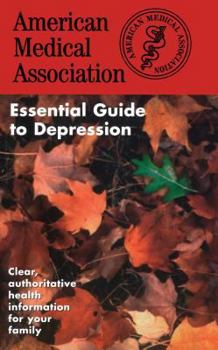 Paperback The American Medical Association Essential Guide to Depression Book