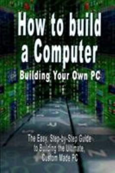 How to build a Computer: Building Your... book by B.N. Bennoach