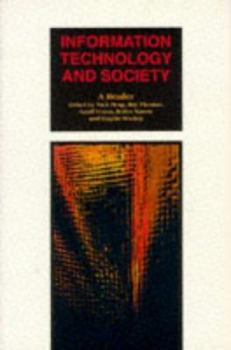 Information Technology and Society: A Reader (Published in association with The Open University)