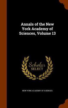 Hardcover Annals of the New York Academy of Sciences, Volume 13 Book