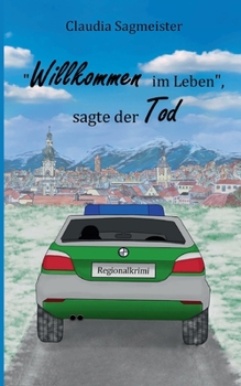 Paperback Willkommen im Leben, sagte der Tod [German] Book