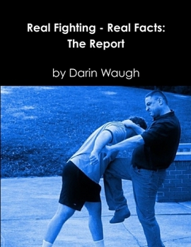 Paperback Real Fighting - Real Facts: The Report Book