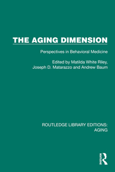 Hardcover The Aging Dimension: Perspectives in Behavioral Medicine Book