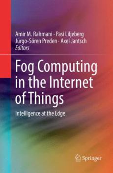 Paperback Fog Computing in the Internet of Things: Intelligence at the Edge Book