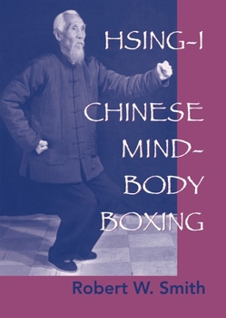 Paperback Hsing-I: Chinese Mind-Body Boxing Book