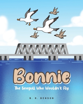 Paperback Bonnie: The Seagull Who Wouldn't Fly Book