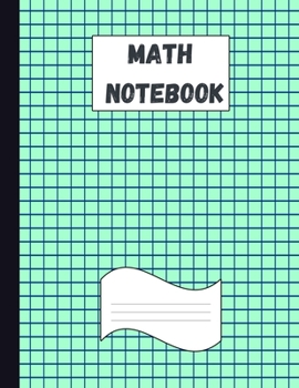 Math Notebook: Large Simple Graph Paper Notebook / Mathematics and Science Notebook / 120 Quad ruled 5x5 pages 8.5 x 11 / Grid Paper Notebook for Math and Science Students