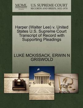 Paperback Harper (Walter Lee) V. United States U.S. Supreme Court Transcript of Record with Supporting Pleadings Book