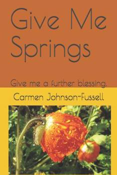 Give Me Springs: Give Me a Further Blessing. Joshua 15:19